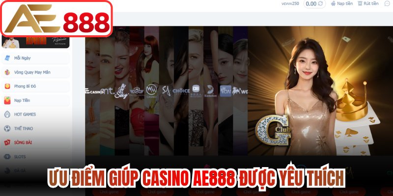 Ưu điểm giúp Casino AE888 được yêu thích