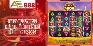 Fates Of Olympus Khám Phá Bí Quyết Nổ Hũ Đỉnh Cao 2026
