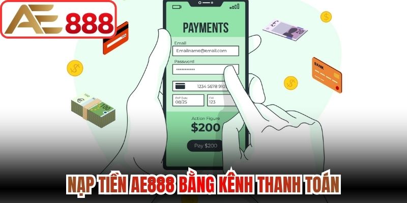 Nạp tiền AE888 bằng kênh thanh toán