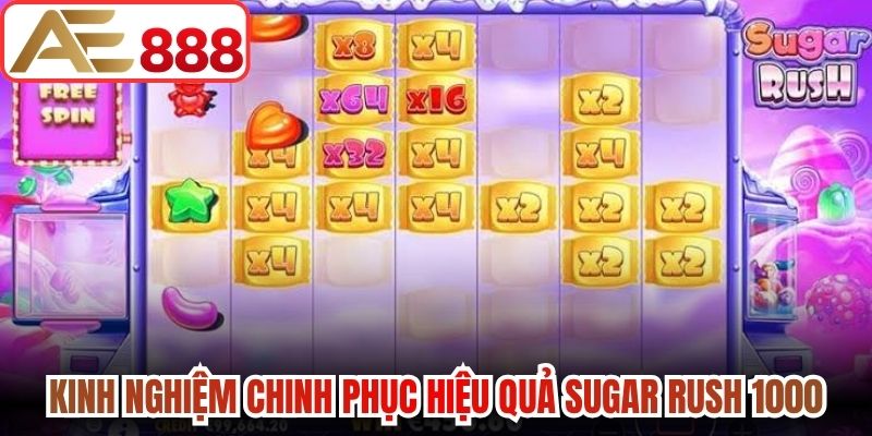 Kinh nghiệm giúp bạn chinh phục hiệu quả Sugar Rush 1000